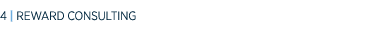 4   REWARD CONSULTING