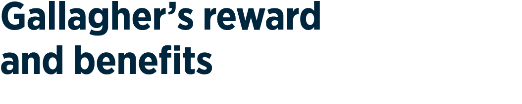 Gallagher s reward and benefits